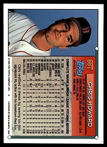 1994 TOPPS 68 T Chris Howard Boston Red Sox Nm / MT Red Sox